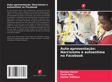 Buchcover von Auto-apresentação: Narcisismo e autoestima no Facebook