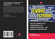 Buchcover von LEIS DE COMBATE AO CIBERCRIME E AO CIBERTERRORISMO - UM ESTUDO COMPARATIVO
