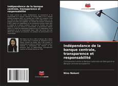 Buchcover von Indépendance de la banque centrale, transparence et responsabilité