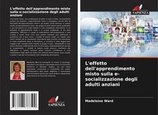 Bookcover of L'effetto dell'apprendimento misto sulla e-socializzazione degli adulti anziani