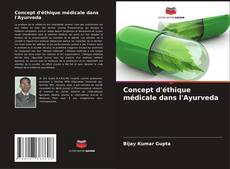 Concept d'éthique médicale dans l'Ayurveda kitap kapağı