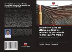Bookcover of Révolution dans les affaires militaires pendant la période de l'après-guerre froide