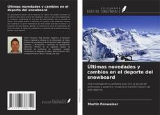 Portada del libro de Últimas novedades y cambios en el deporte del snowboard
