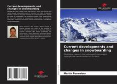 Borítókép a  Current developments and changes in snowboarding - hoz