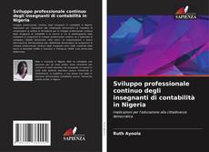 Bookcover of Sviluppo professionale continuo degli insegnanti di contabilità in Nigeria