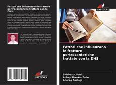 Bookcover of Fattori che influenzano le fratture pertrocanteriche trattate con la DHS