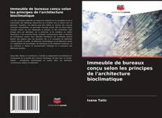 Bookcover of Immeuble de bureaux conçu selon les principes de l'architecture bioclimatique