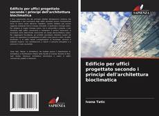 Bookcover of Edificio per uffici progettato secondo i principi dell'architettura bioclimatica