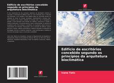 Capa do livro de Edifício de escritórios concebido segundo os princípios da arquitetura bioclimática 