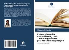 Buchcover von Entwicklung der Formulierung und Technologie eines pflanzlichen Vaginalgels