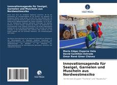 Buchcover von Innovationsagenda für Seeigel, Garnelen und Muscheln aus Nordwestmexiko