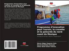 Bookcover of Programme d'innovation pour l'oursin, la crevette et la palourde du nord-ouest du Mexique