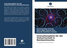 Buchcover von Innovationspläne für die Viehwirtschaft in Nordwestmexiko