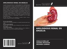 Bookcover of AMILOIDOSIS RENAL EN ARGELIA