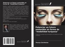 Capa do livro de Potenciar un futuro sostenible en forma de "modalidad turquesa" 