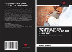 FRACTURES OF THE UPPER EXTREMITY OF THE HUMERUS kitap kapağı