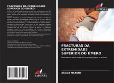 Capa do livro de FRACTURAS DA EXTREMIDADE SUPERIOR DO ÚMERO 