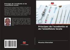 Bookcover of Principes de l'exodontie et de l'anesthésie locale