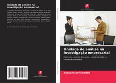Capa do livro de Unidade de análise na investigação empresarial 