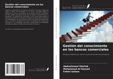 Bookcover of Gestión del conocimiento en los bancos comerciales