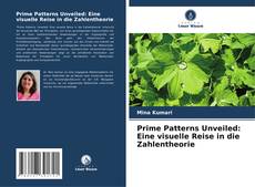 Portada del libro de Prime Patterns Unveiled: Eine visuelle Reise in die Zahlentheorie