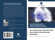 Couverture de Ein umfassender Überblick über die kardiale und pulmonale Radiologie