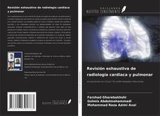 Revisión exhaustiva de radiología cardiaca y pulmonar kitap kapağı