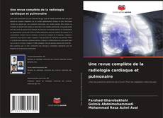 Une revue complète de la radiologie cardiaque et pulmonaire kitap kapağı