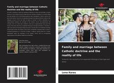 Portada del libro de Family and marriage between Catholic doctrine and the reality of life