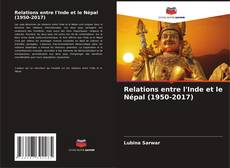 Capa do livro de Relations entre l'Inde et le Népal (1950-2017) 