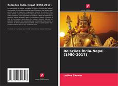 Capa do livro de Relações Índia-Nepal (1950-2017) 