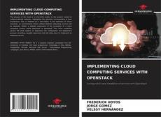 Bookcover of IMPLEMENTING CLOUD COMPUTING SERVICES WITH OPENSTACK