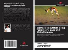 Buchcover von Biomass calculation using radiometric data and digital imagery