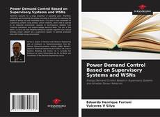 Power Demand Control Based on Supervisory Systems and WSNs kitap kapağı