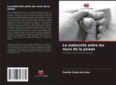 Capa do livro de La maternité entre les murs de la prison 