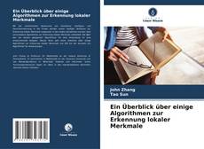 Bookcover of Ein Überblick über einige Algorithmen zur Erkennung lokaler Merkmale