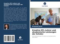 Kreative EFL-Lehrer und akademische Leistungen der Schüler kitap kapağı