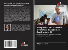 Capa do livro de Insegnanti EFL creativi e risultati accademici degli studenti 