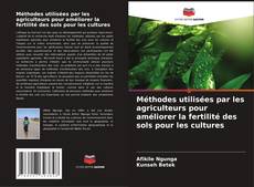 Portada del libro de Méthodes utilisées par les agriculteurs pour améliorer la fertilité des sols pour les cultures
