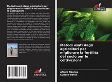 Bookcover of Metodi usati dagli agricoltori per migliorare la fertilità del suolo per le coltivazioni