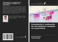 Bookcover of Formulación y evaluación de microesferas cargadas con quercetina