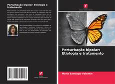 Capa do livro de Perturbação bipolar: Etiologia e tratamento 