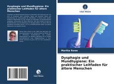 Dysphagie und Mundhygiene: Ein praktischer Leitfaden für ältere Menschen kitap kapağı