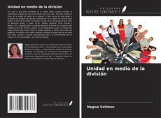 Bookcover of Unidad en medio de la división