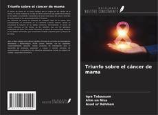 Bookcover of Triunfo sobre el cáncer de mama