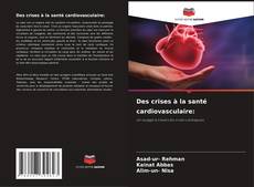 Buchcover von Des crises à la santé cardiovasculaire: