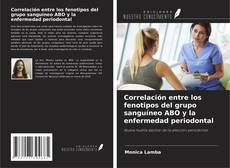 Bookcover of Correlación entre los fenotipos del grupo sanguíneo ABO y la enfermedad periodontal