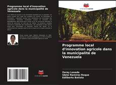 Copertina di Programme local d'innovation agricole dans la municipalité de Venezuela