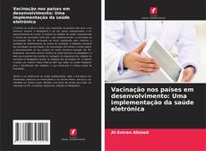 Buchcover von Vacinação nos países em desenvolvimento: Uma implementação da saúde eletrónica