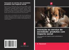 Capa do livro de Inovação ao serviço da sociedade: produtos com impacto social 